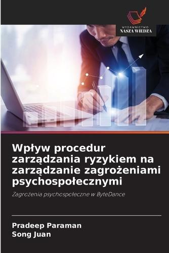 Wplyw procedur zarządzania ryzykiem na zarządzanie zagrożeniami psychospolecznymi