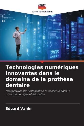Technologies numériques innovantes dans le domaine de la prothèse dentaire