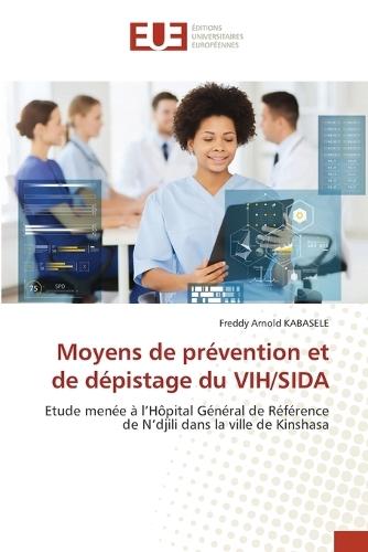 Moyens de prévention et de dépistage du VIH/SIDA