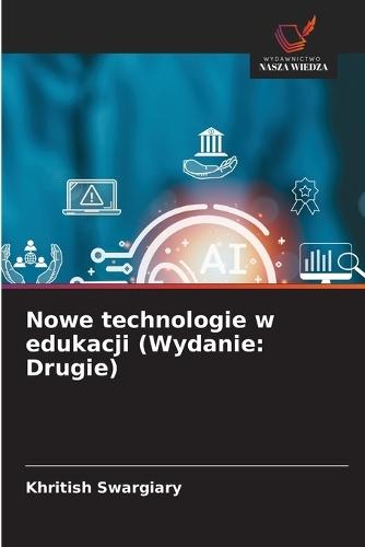 Nowe technologie w edukacji (Wydanie: Drugie)