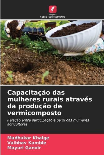 Capacitação das mulheres rurais através da produção de vermicomposto