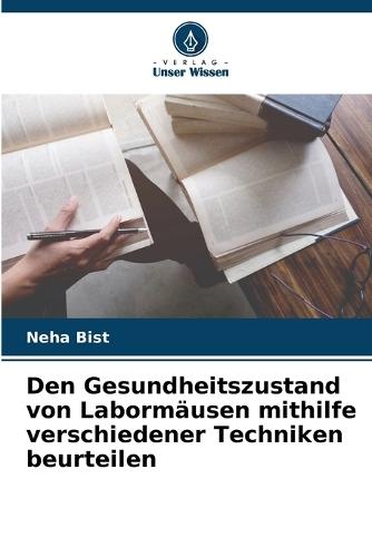 Den Gesundheitszustand von Labormäusen mithilfe verschiedener Techniken beurteilen