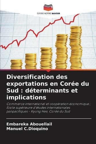 Diversification des exportations en Corée du Sud: déterminants et implications