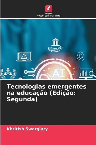 Tecnologias emergentes na educação (Edição: Segunda)