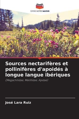 Sources nectarifères et pollinifères d'apoidés à longue langue ibériques
