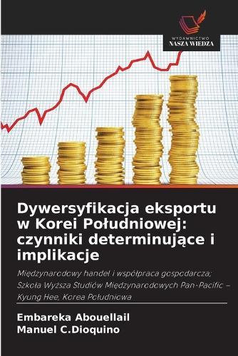 Dywersyfikacja eksportu w Korei Poludniowej: czynniki determinujące i implikacje