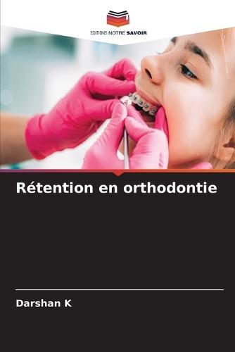 Rétention en orthodontie