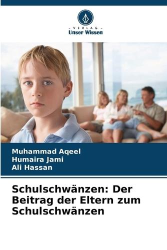 Schulschwänzen: Der Beitrag der Eltern zum Schulschwänzen