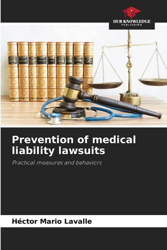 Prevention of medical liability lawsuits