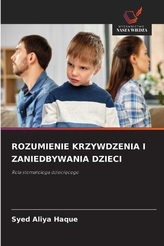 Rozumienie Krzywdzenia I Zaniedbywania Dzieci