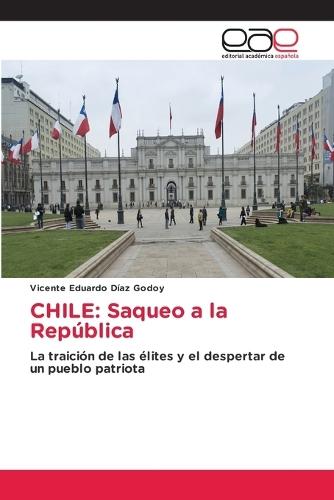 Chile: Saqueo a la República
