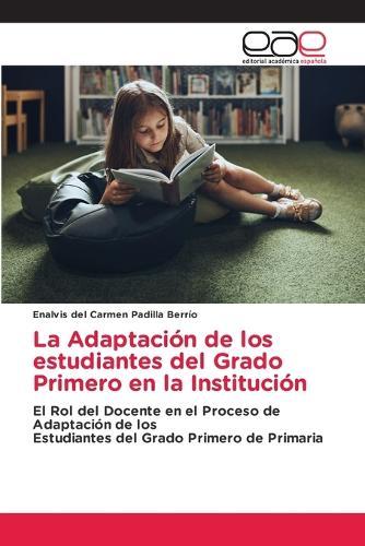 La Adaptación de los estudiantes del Grado Primero en la Institución