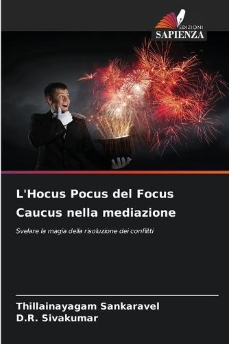 L'Hocus Pocus del Focus Caucus nella mediazione