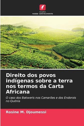 Direito dos povos indígenas sobre a terra nos termos da Carta Africana