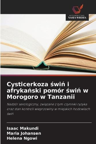 Cysticerkoza świń i afrykański pomór świń w Morogoro w Tanzanii