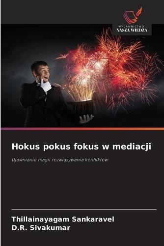 Hokus pokus fokus w mediacji