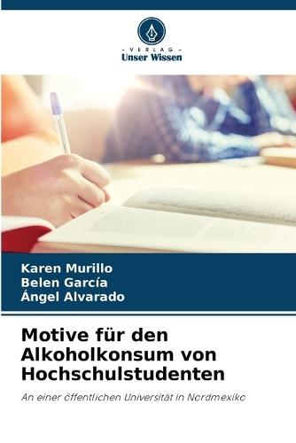 Motive für den Alkoholkonsum von Hochschulstudenten