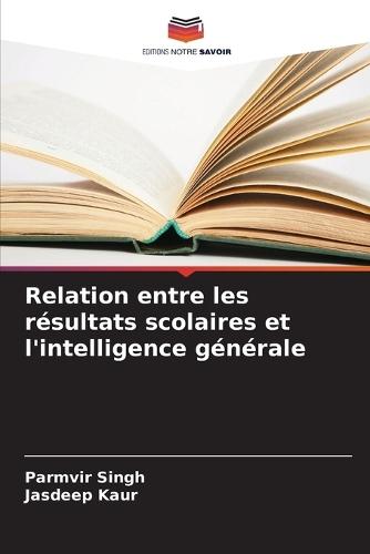 Relation entre les résultats scolaires et l'intelligence générale