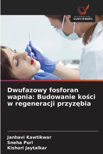 Dwufazowy fosforan wapnia: Budowanie kości w regeneracji przyzębia
