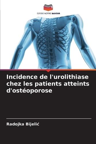 Incidence de l'urolithiase chez les patients atteints d'ostéoporose