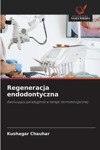 Regeneracja endodontyczna