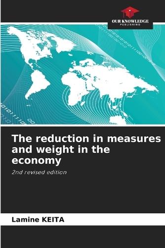 The reduction in measures and weight in the economy