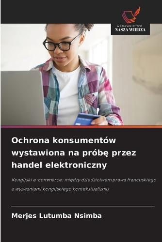 Ochrona konsumentów wystawiona na prób&#281; przez handel elektroniczny