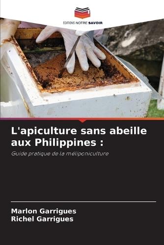 L'apiculture sans abeille aux Philippines
