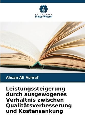 Leistungssteigerung durch ausgewogenes Verhältnis zwischen Qualitätsverbesserung und Kostensenkung