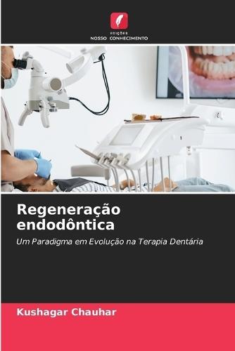 Regeneração endodôntica