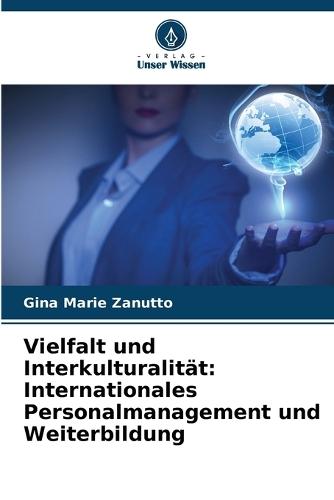 Vielfalt und Interkulturalität: Internationales Personalmanagement und Weiterbildung