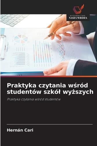 Praktyka czytania wśród studentów szkól wyższych
