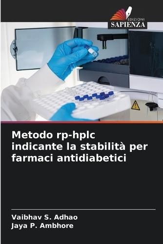 Metodo rp-hplc indicante la stabilità per farmaci antidiabetici