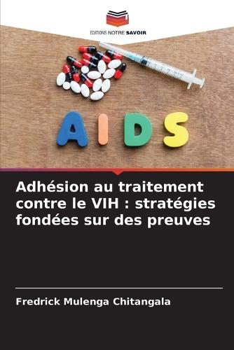 Adhésion au traitement contre le VIH: stratégies fondées sur des preuves