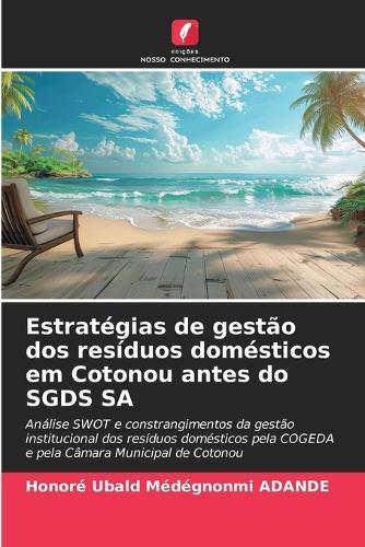 Estratégias de gestão dos resíduos domésticos em Cotonou antes do SGDS SA