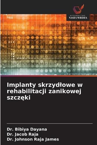 Implanty skrzydlowe w rehabilitacji zanikowej szczęki