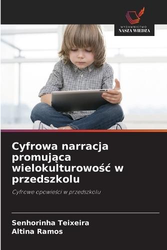 Cyfrowa narracja promująca wielokulturowośc w przedszkolu