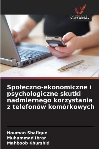 Spoleczno-ekonomiczne i psychologiczne skutki nadmiernego korzystania z telefonów komórkowych