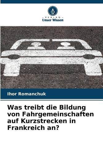 Was treibt die Bildung von Fahrgemeinschaften auf Kurzstrecken in Frankreich an?