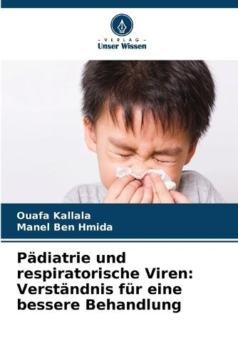 Pädiatrie und respiratorische Viren: Verständnis für eine bessere Behandlung