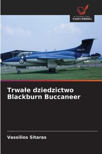 Trwale dziedzictwo Blackburn Buccaneer