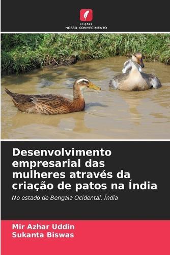 Desenvolvimento empresarial das mulheres através da criação de patos na Índia