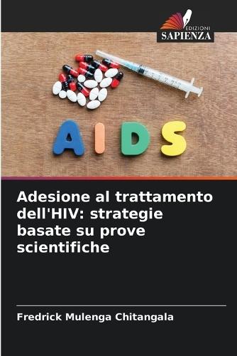 Adesione al trattamento dell'HIV: strategie basate su prove scientifiche