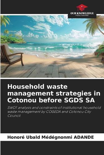 Household waste management strategies in Cotonou before SGDS SA