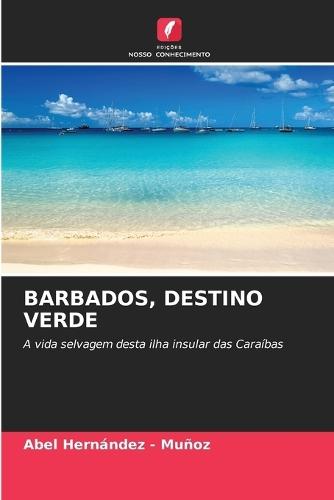 Barbados, Destino Verde