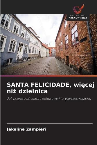 SANTA FELICIDADE, więcej niż dzielnica