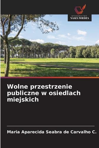 Wolne przestrzenie publiczne w osiedlach miejskich