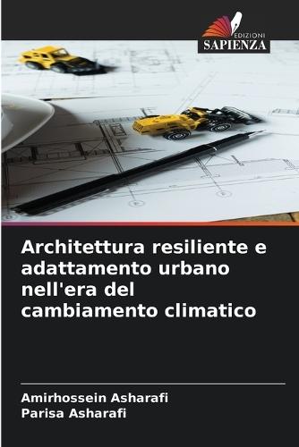 Architettura resiliente e adattamento urbano nell'era del cambiamento climatico