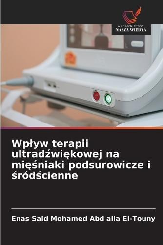 Wplyw terapii ultradźwiękowej na mięśniaki podsurowicze i śródścienne