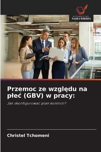 Przemoc ze względu na plec (GBV) w pracy